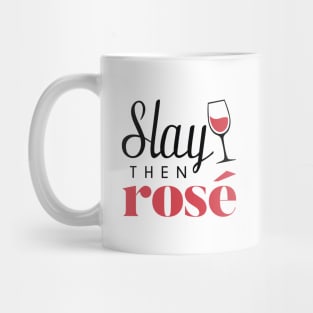 Slay Then Rose Mug